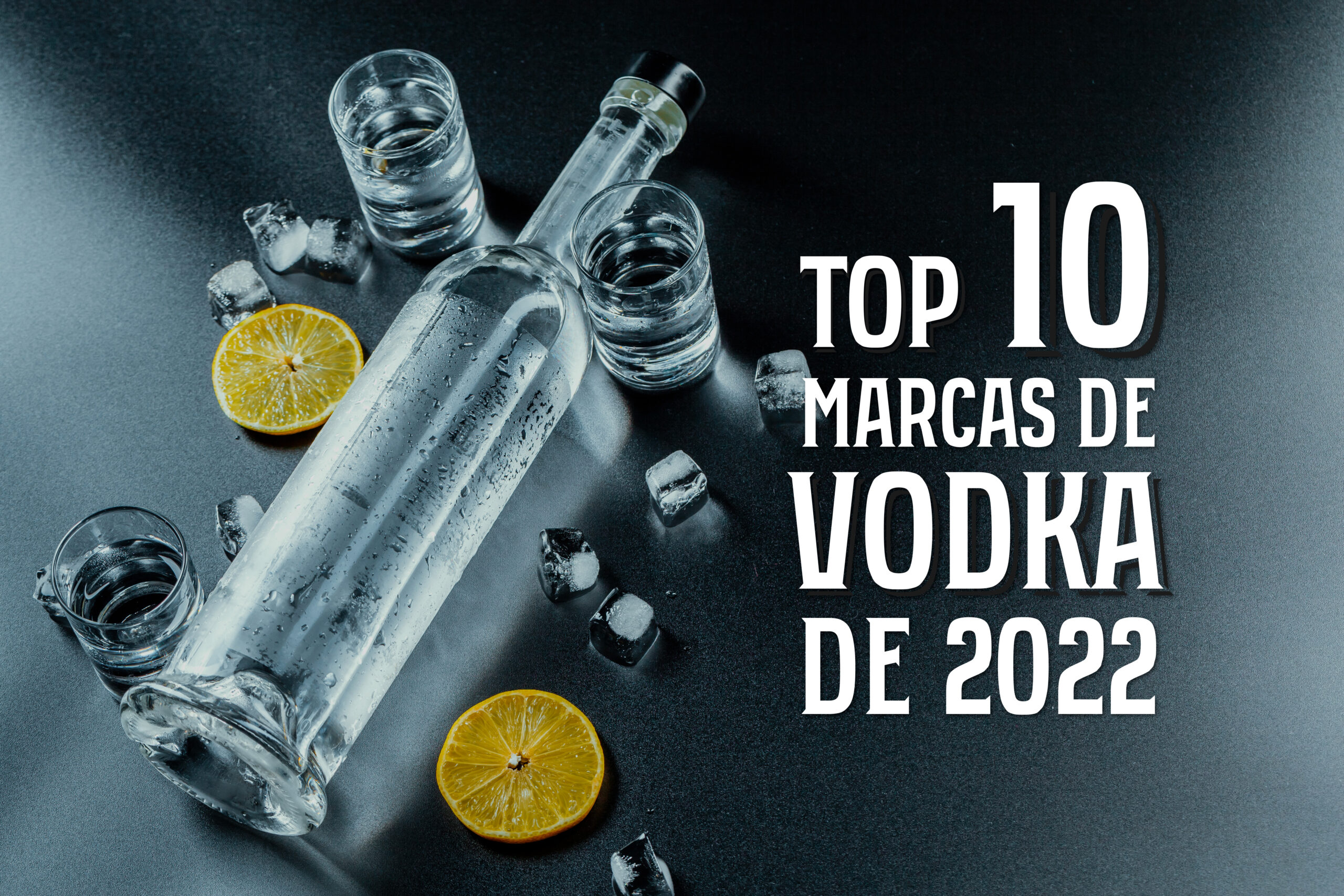 Top 10 Marcas de Vodka de 2022
